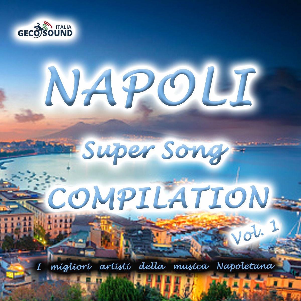 Various Artists - <b>Napoli</b> Super Song Compilation, vol. 1 | Deezer
